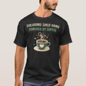 Aangedreven door Coffee Shearing Shed Hand T-shirt (Voorkant)