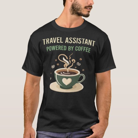Aangedreven door Coffee Travel Assistant T-shirt (Voorkant)