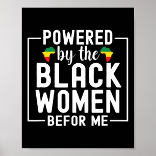 Aangedreven door de zwarte vrouwen voor mij Zwarte Poster
