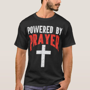 Aangedreven Door Gebed Kruis God Jezus Christelijk T-shirt