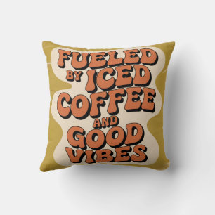 Aangedreven Door IJskoude Koffie En Goede Vibes Kussen