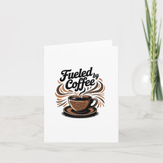 Aangedreven door koffie - Coffee Lover Motif Stick Kaart