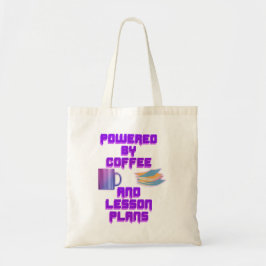 Aangedreven door koffie- en lesplannen tote bag