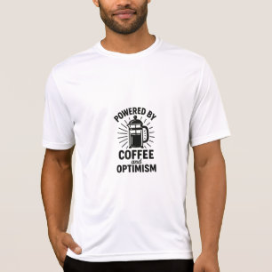 Aangedreven door koffie en optimisme Illustratie T-shirt