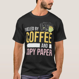 Aangedreven Door Koffie En Papier Ondersteunende T-shirt