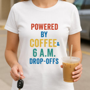 Aangedreven door koffie en vroege drop-offs; ouder t-shirt
