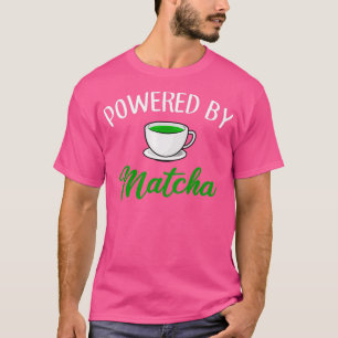 aangedreven door matcha matcha 1 t-shirt