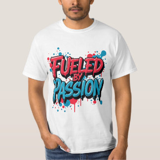 Aangedreven door passie – Graffiti-stijl enthousia T-shirt