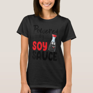 Aangedreven door sojasaus Vrouwen Saus Liefhebber T-shirt