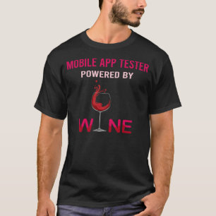 Aangedreven door Wine Mobile App Tester T-shirt