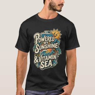 Aangedreven door Zonneschijn & Zee Vitamine Funny T-shirt