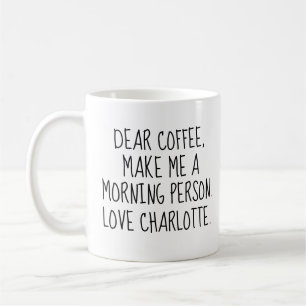 Aangepast 'Beste Koffie. Maak me een ochtendmens. Koffiemok