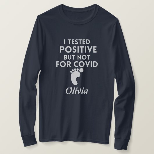 Aangepast I testte positief niet voor zwangerschap T-shirt (Design voorkant)