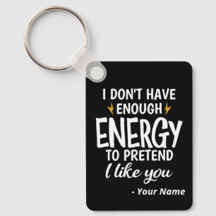 Aangepast Ik heb niet genoeg energie Sarcastisch Sleutelhanger