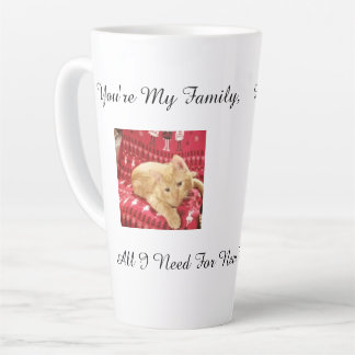 Aangepast Je Bent Familie, Alles Wat Ik Nodig Heb  Latte Mok