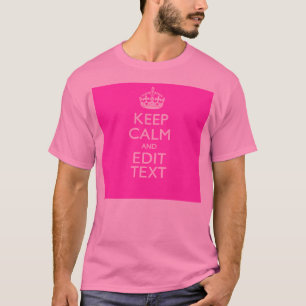 Aangepast kalm houden en roze Jouw tekst-decor T-shirt
