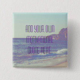 Aangepast Motivatie citaat, tekst bewerken Vierkante Button 5,1 Cm
