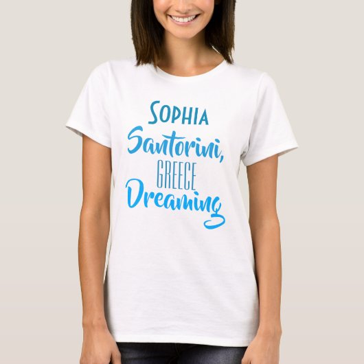 Aangepast "Sophia Santorini, Greece Dreaming" T-sh T-shirt (Voorkant)