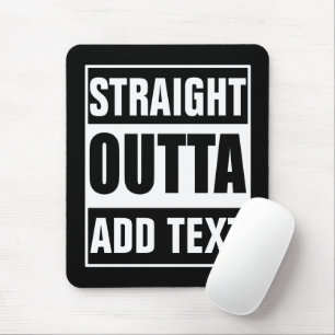 Aangepast Straight Outta Voeg Eigen Tekst Toe Muismat