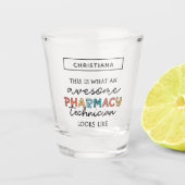 Aangepaste apotheek Technicus Geweldige Funny Shot Glas (Voorkant)