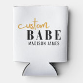 Aangepaste Babe Grappig Gezegde Gepersonaliseerde Blikjeskoeler (Voorkant)