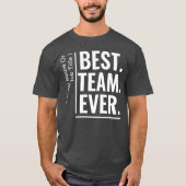 Aangepaste Beste Team Ooit Werk Team Coworker Team T-shirt (Voorkant)