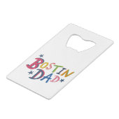 Aangepaste Bostin Dad Bottle Opener Kredietkaart Flessenopener (Voorkant Gekanteld)