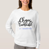 Aangepaste Chaos-coördinator Opleidingsontwerp T-shirt (Voorkant)