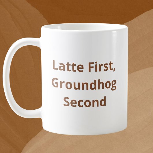 Aangepaste Drink eerste, Groundhog tweede Koffiemok