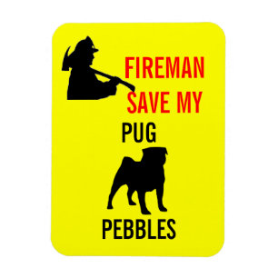 Aangepaste Fireman Save My Pug Fire Safety Magneet