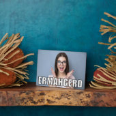 Aangepaste foto Funny Ermahgerd Meme Style Fotoplaat (Zijkant)