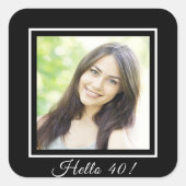 Aangepaste foto voor 40e verjaardag zwart wit vierkante sticker (Voorkant)