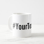 Aangepaste hashtag (Jouw tekst invoegen) Koffiemok (Voorkant links)