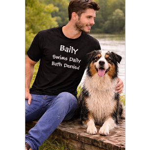 Aangepaste Hondenliefhebber Zwemt Dagelijks Bad T-shirt