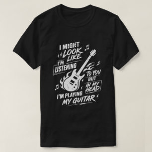 Aangepaste Ik Lijk Te Luisteren Gitaar T-shirt