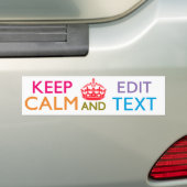 Aangepaste KEEP CALM en Jouw tekst bewerken Bumpersticker (Op auto)