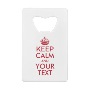 Aangepaste KEEP CALM en JOUW TEKST Kredietkaart Flessenopener