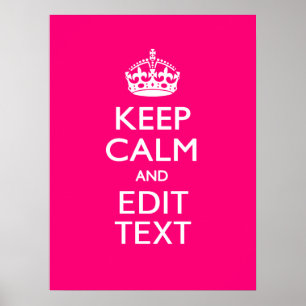 Aangepaste KEEP CALM en Jouw tekst op Fuchsia Poster