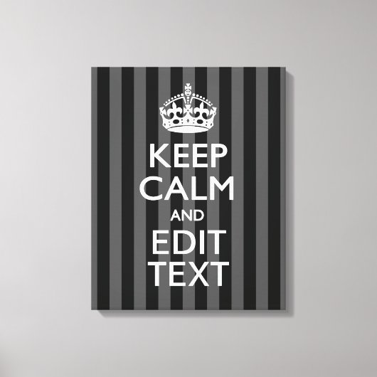 Aangepaste KEEP CALM EN Jouw tekst op strepen Canvas Afdruk (Voorkant)