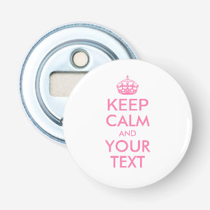 Aangepaste KEEP CALM en JOUW TEKST - roze Button Flesopener