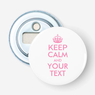 Aangepaste KEEP CALM en JOUW TEKST - roze Button Flesopener