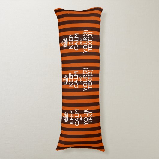 Aangepaste KEEP CALM EN Jouw tekst voor Sinaasappe Lichaamskussen (Voorkant Verticaal)