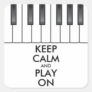 Aangepaste KEEP CALM en PLAY ON-Keyboard piano Vierkante Sticker