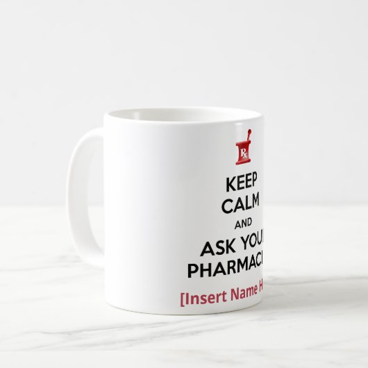 Aangepaste 'Keep Calm' en vraag uw apotheker Koffiemok (Voorkant links)