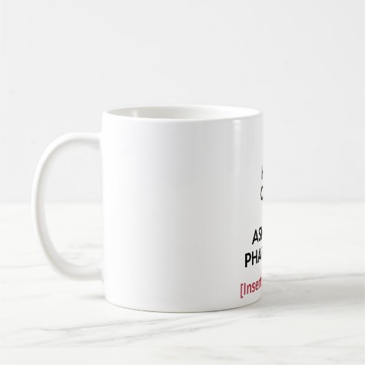 Aangepaste 'Keep Calm' en vraag uw apotheker Koffiemok (Links)