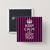 Aangepaste KEEP CALM Jouw tekst Fuchsia Stripes Vierkante Button 5,1 Cm (Voorkant /achterkant)