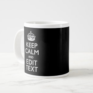 Aangepaste KEEP CALM-Jouw tekst op zwart Grote Koffiekop
