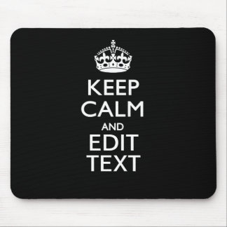 Aangepaste KEEP CALM-Jouw tekst op zwart Muismat