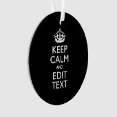 Aangepaste KEEP CALM-Jouw tekst op zwart Ornament (voorkant)