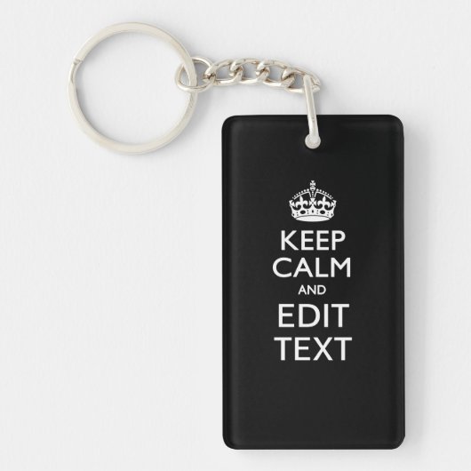 Aangepaste KEEP CALM-Jouw tekst op zwart Sleutelhanger (Voorkant)